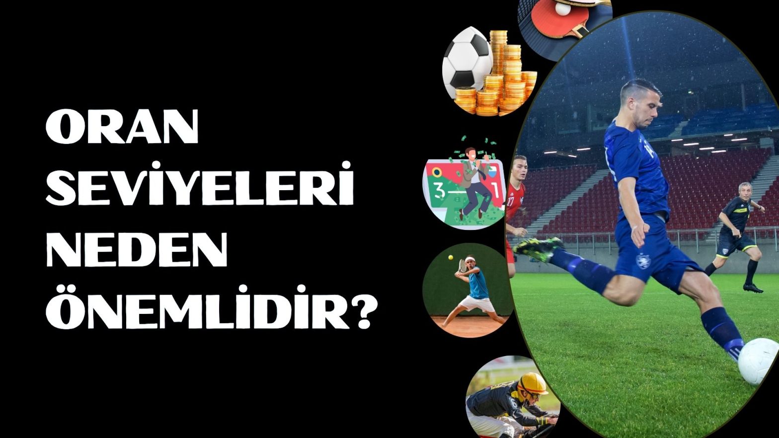 Oran Seviyeleri Neden Önemlidir